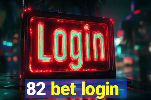 82 bet login